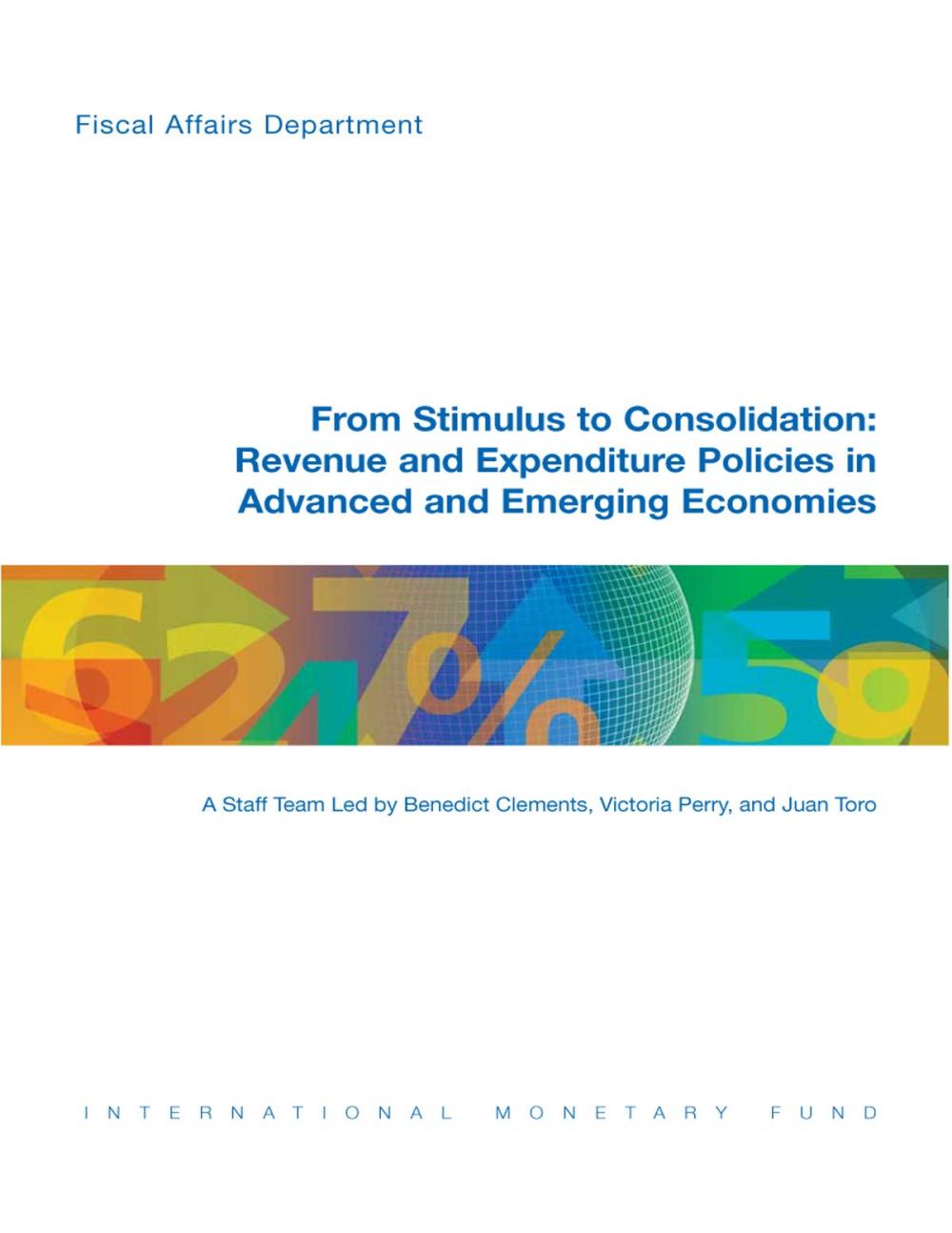 Big bigCover of From Stimulus to Consolidation: Revenue and Expenditure Policies in Advanced and Emerging Economies