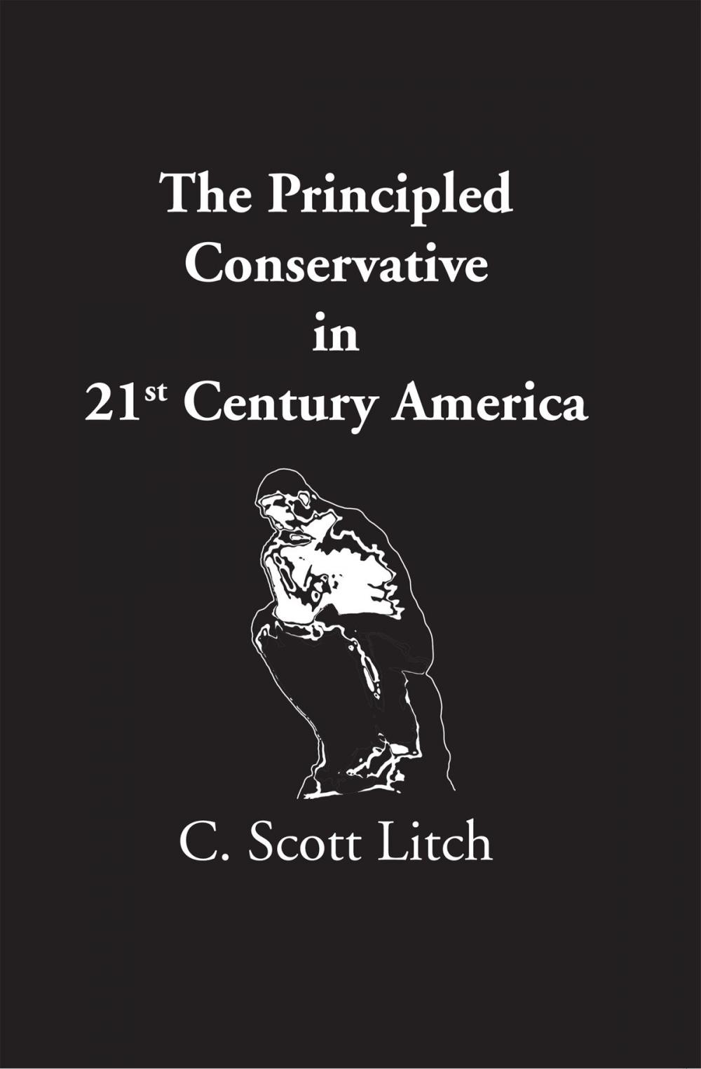Big bigCover of The Principled Conservative in 21st Century America