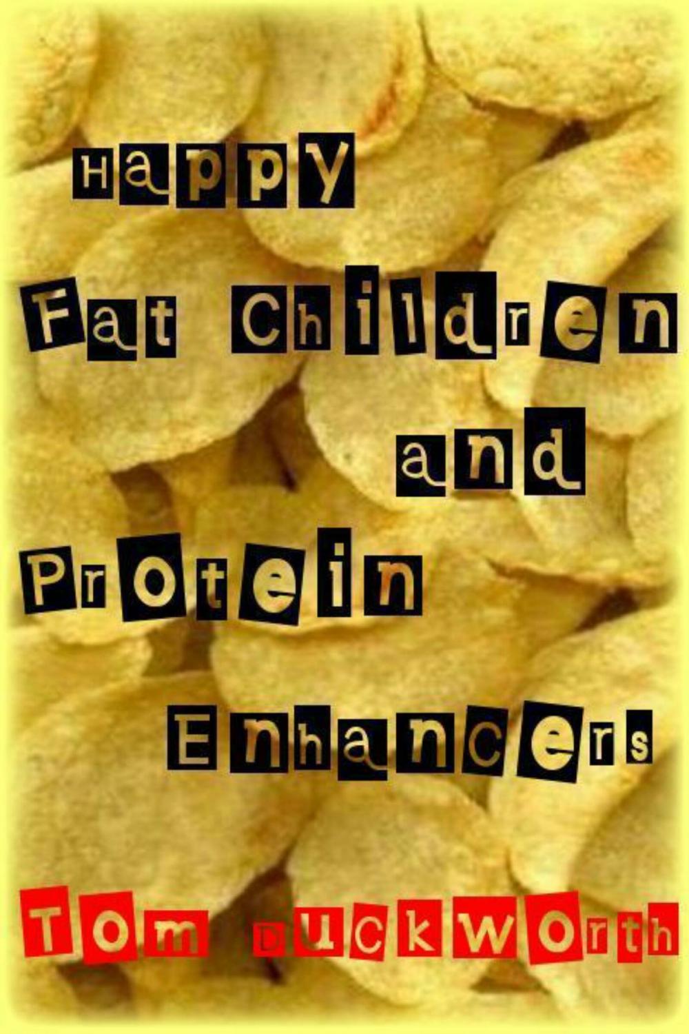 Big bigCover of Happy Fat Children and Protein Enhancers