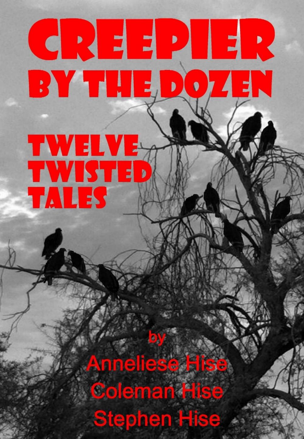 Big bigCover of Creepier by the Dozen: Twelve Twisted Tales