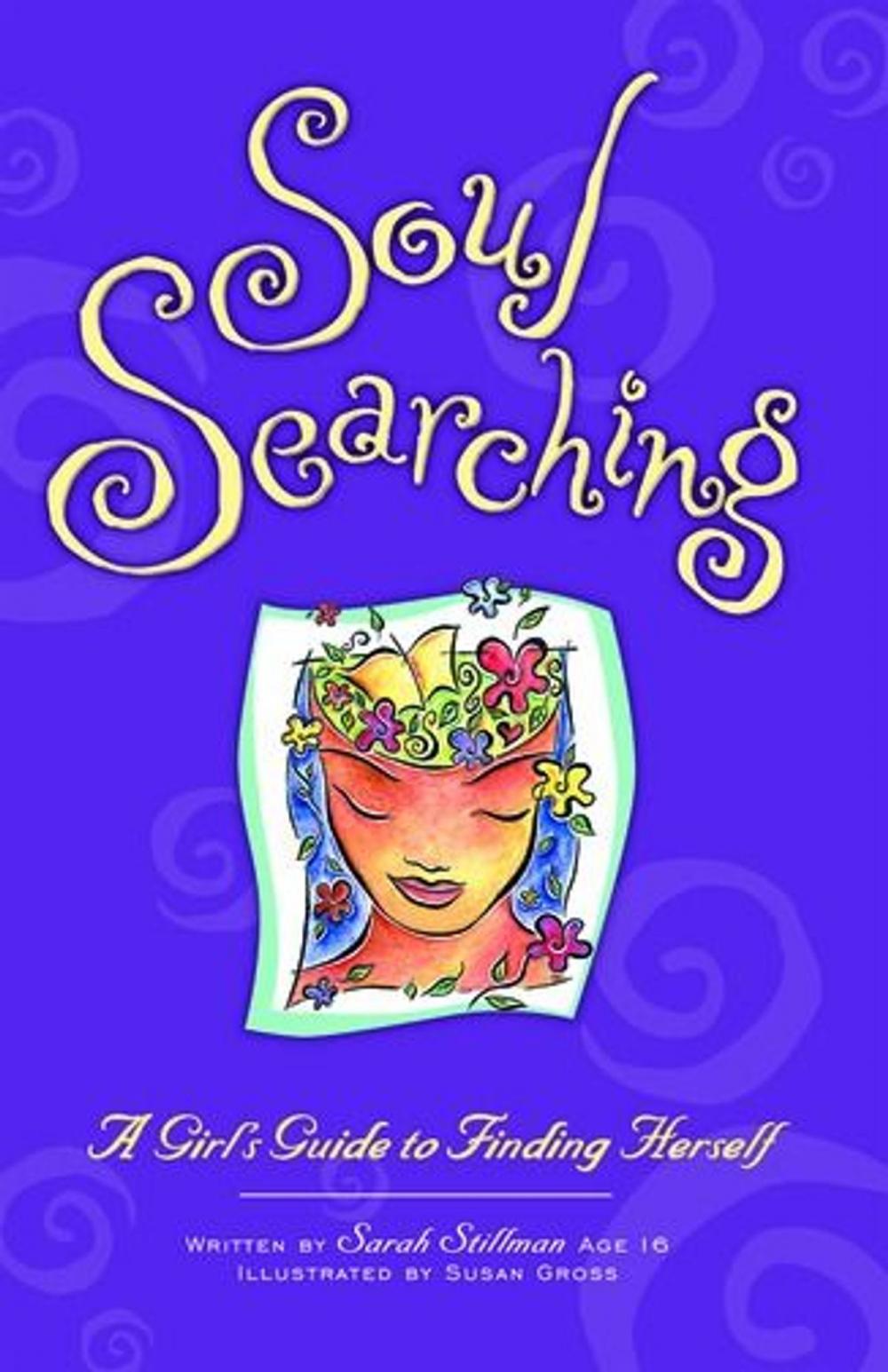 Big bigCover of Soul Searching: A Girl's Guide To Finding Herself