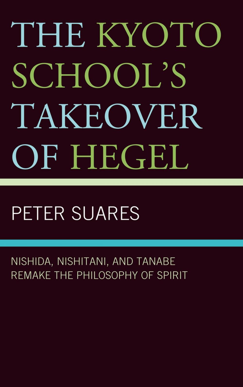 Big bigCover of The Kyoto School's Takeover of Hegel