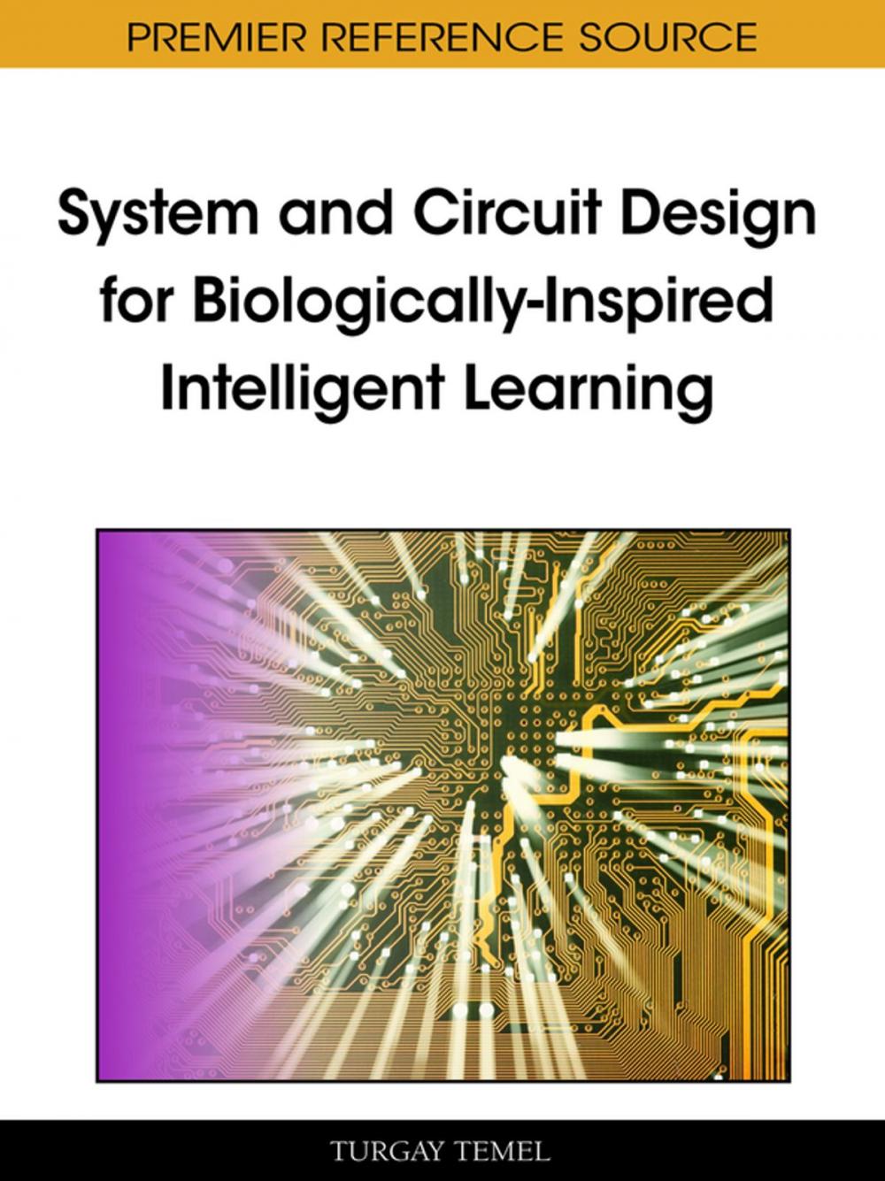 Big bigCover of System and Circuit Design for Biologically-Inspired Intelligent Learning