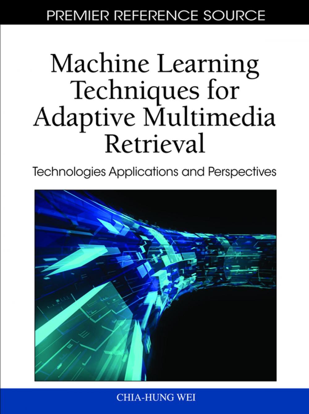 Big bigCover of Machine Learning Techniques for Adaptive Multimedia Retrieval