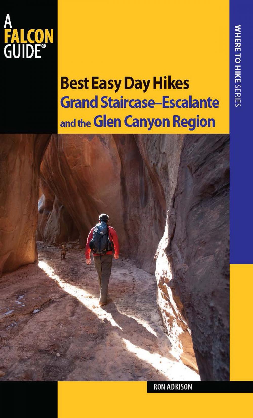 Big bigCover of Best Easy Day Hikes Grand Staircase--Escalante and the Glen Canyon Region