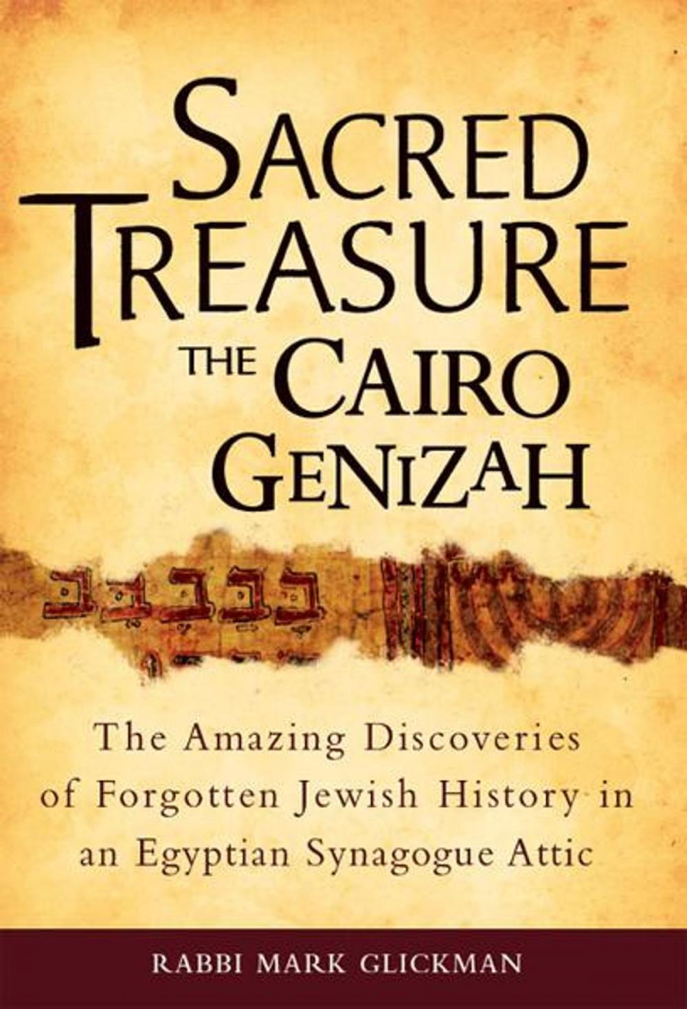 Big bigCover of Sacred Treasure—The Cairo Genizah: The Amazing Discoveries of Forgotten Jewish History in an Egyptian Synagogue Attic