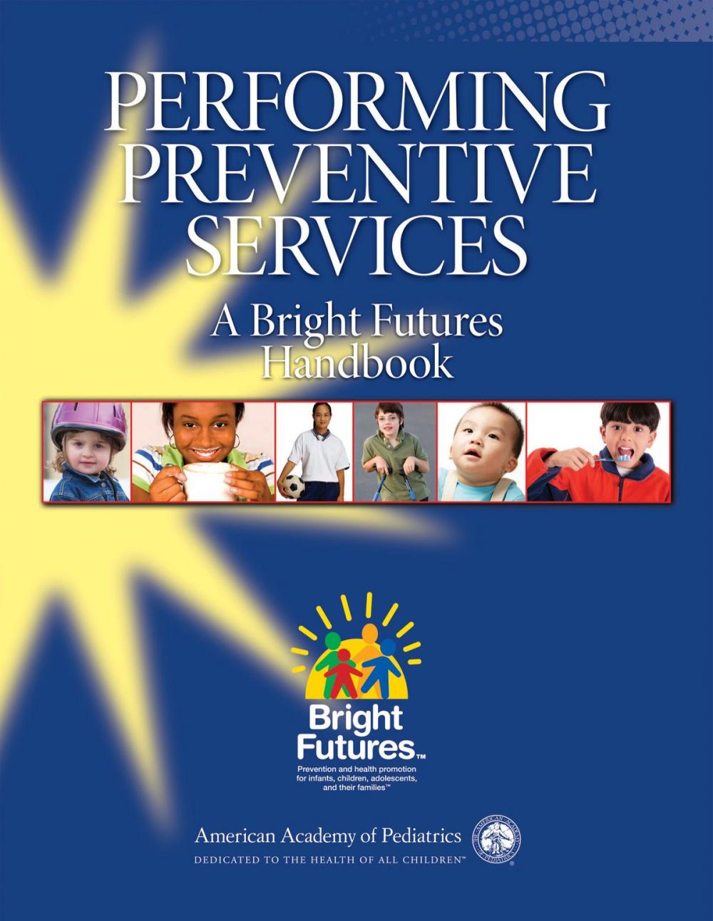 Big bigCover of Performing Preventive Services: A Bright Futures Handbook