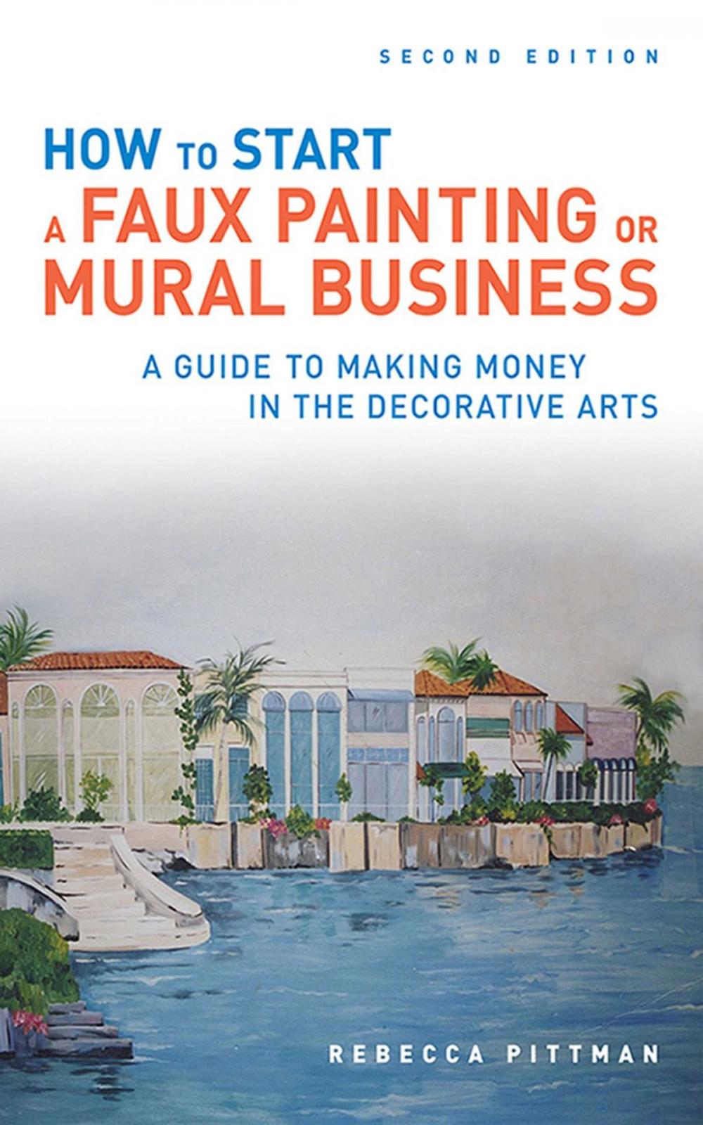 Big bigCover of How to Start a Faux Painting or Mural Business