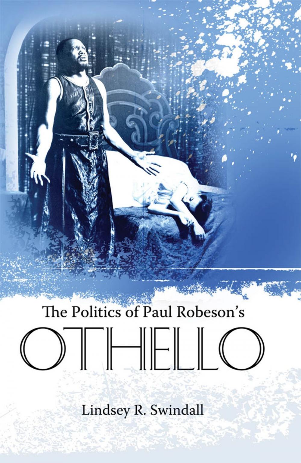 Big bigCover of The Politics of Paul Robeson's Othello