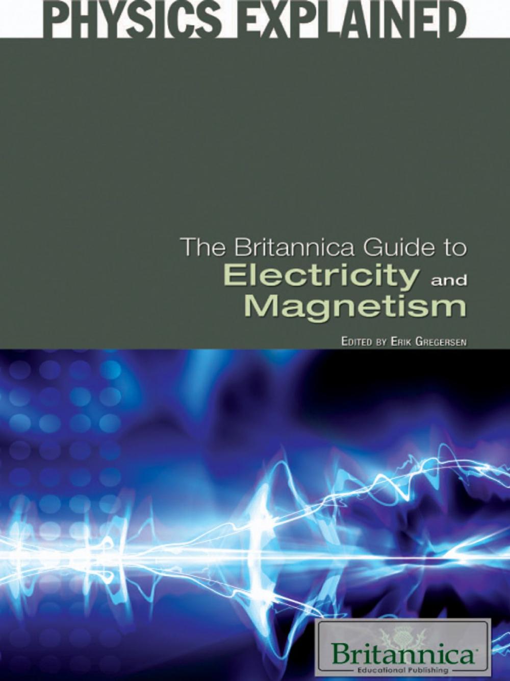 Big bigCover of The Britannica Guide to Electricity and Magnetism