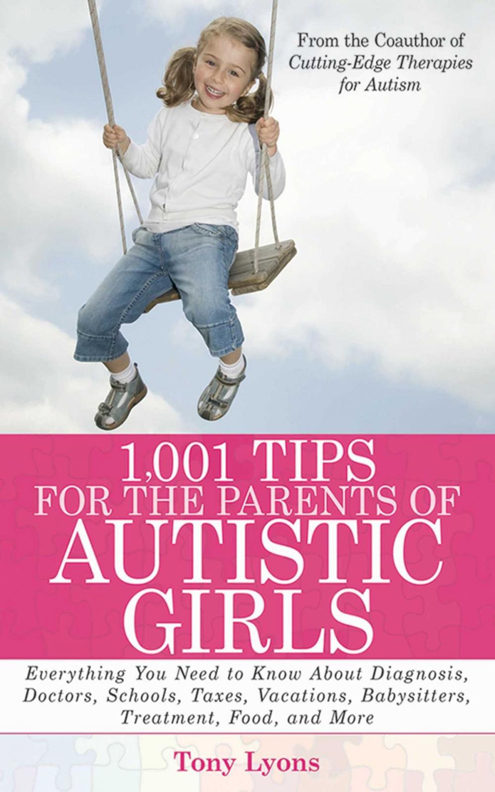 Big bigCover of 1,001 Tips for the Parents of Autistic Girls