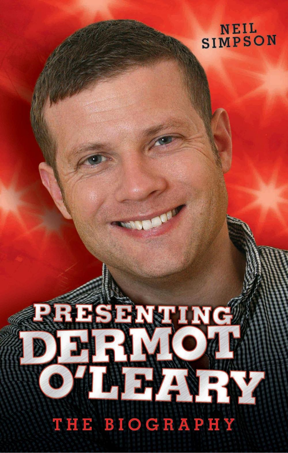 Big bigCover of Presenting Dermot O'Leary - The Biography