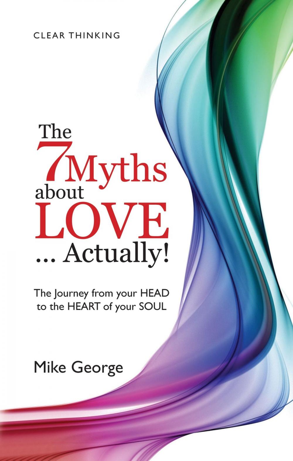 Big bigCover of 7 Myths About Love Actually: The Journey