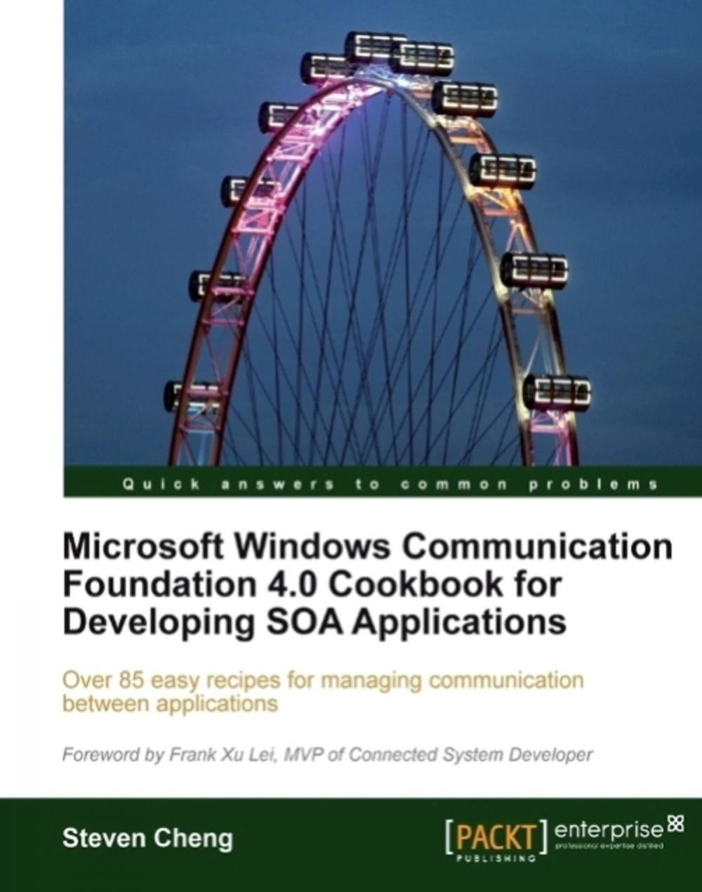 Big bigCover of Microsoft Windows Communication Foundation 4.0 Cookbook for Developing SOA Applications