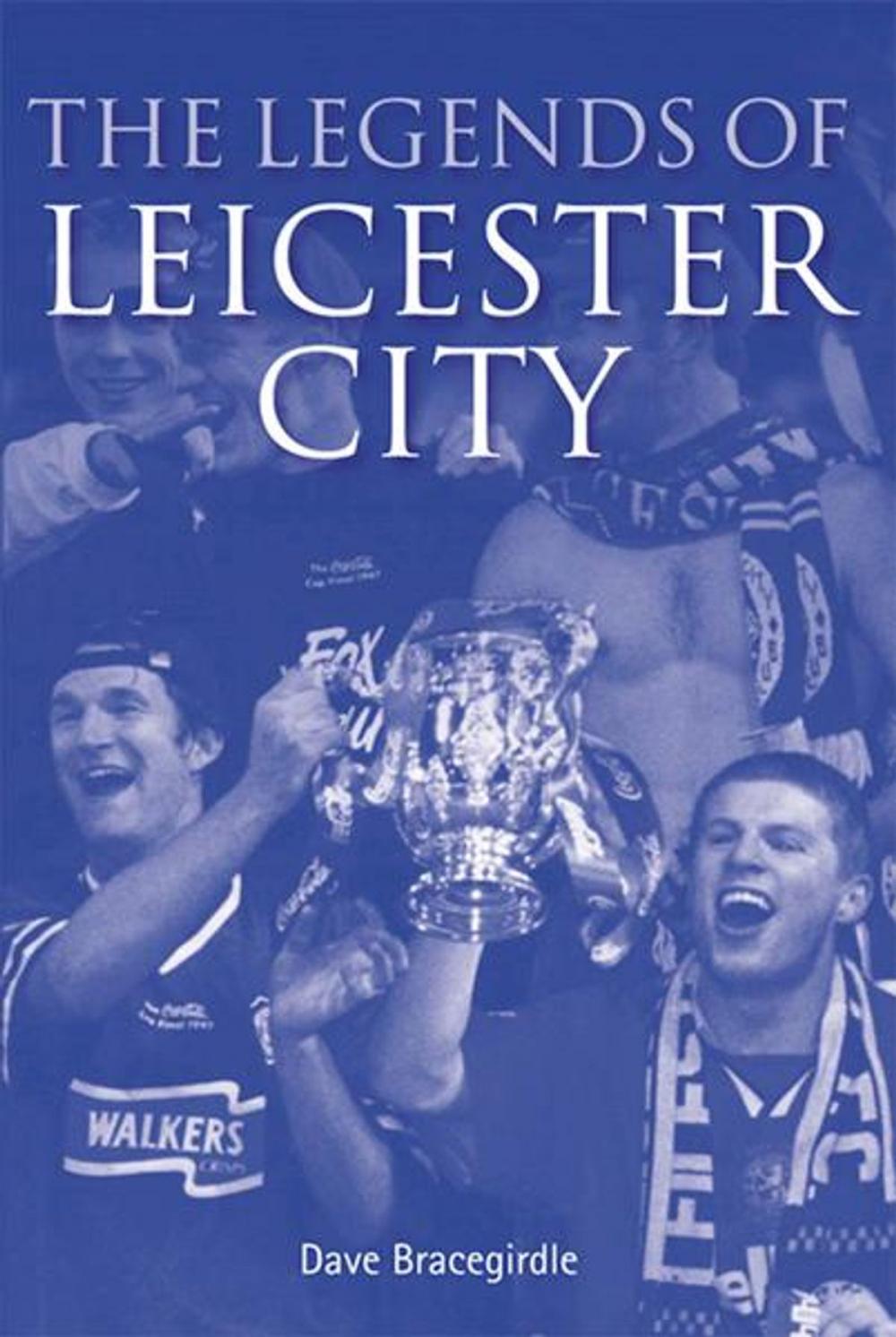 Big bigCover of The Legends of Leicester City