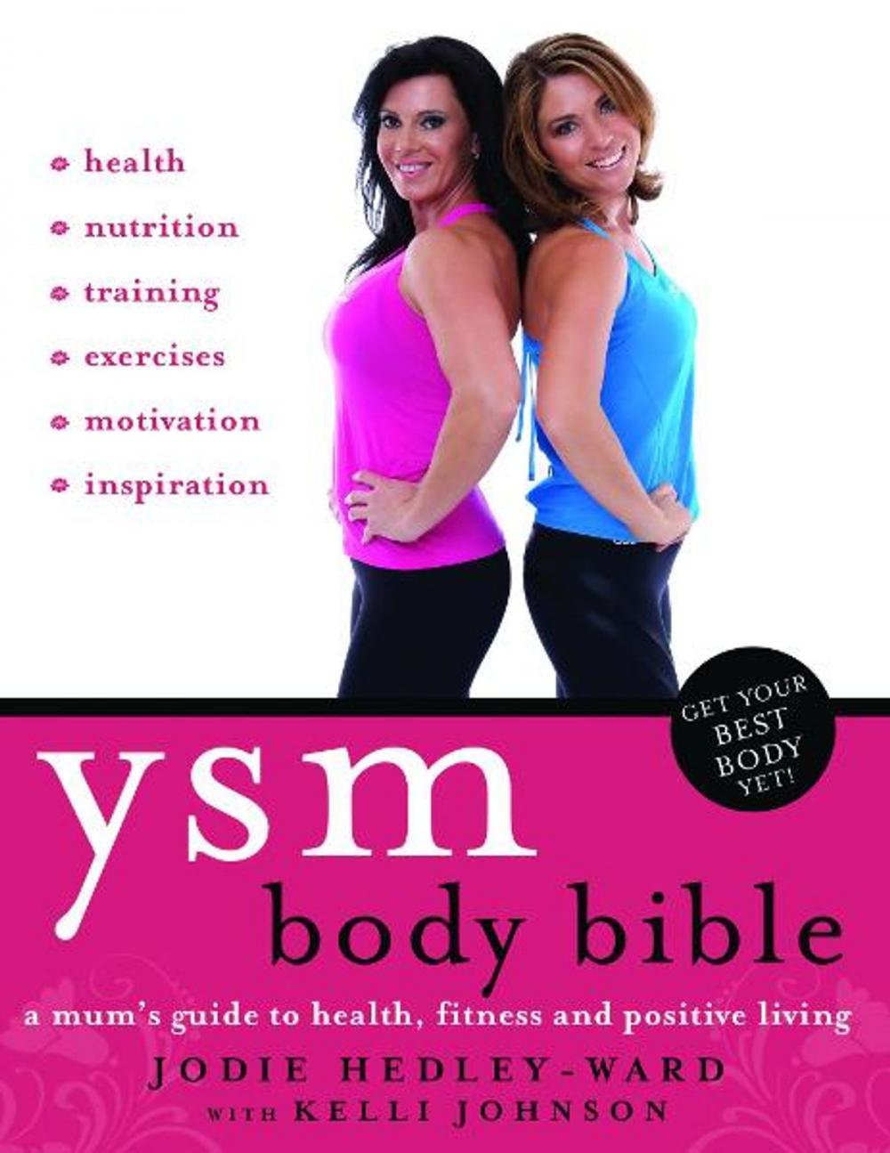 Big bigCover of YSM Body Bible: A Mum's guide to health, fitness and positive living