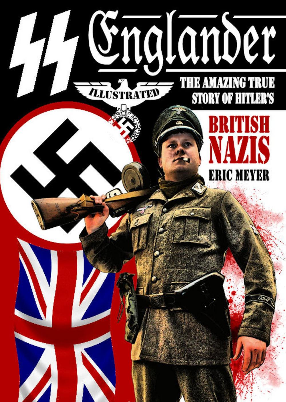 Big bigCover of SS Englander: The Amazing True Story of Hitler's British Nazis