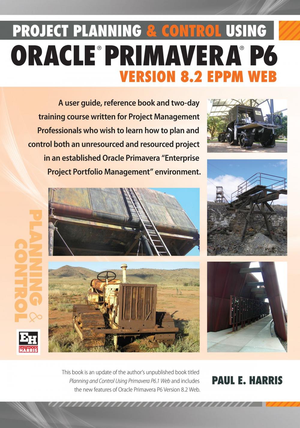 Big bigCover of Project Planning and Control Using Oracle Primavera P6 Version 8.2 EPPM Web