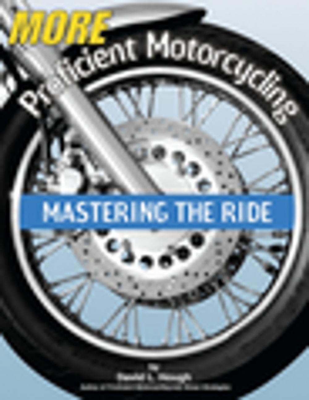 Big bigCover of More Proficient Motorcycling