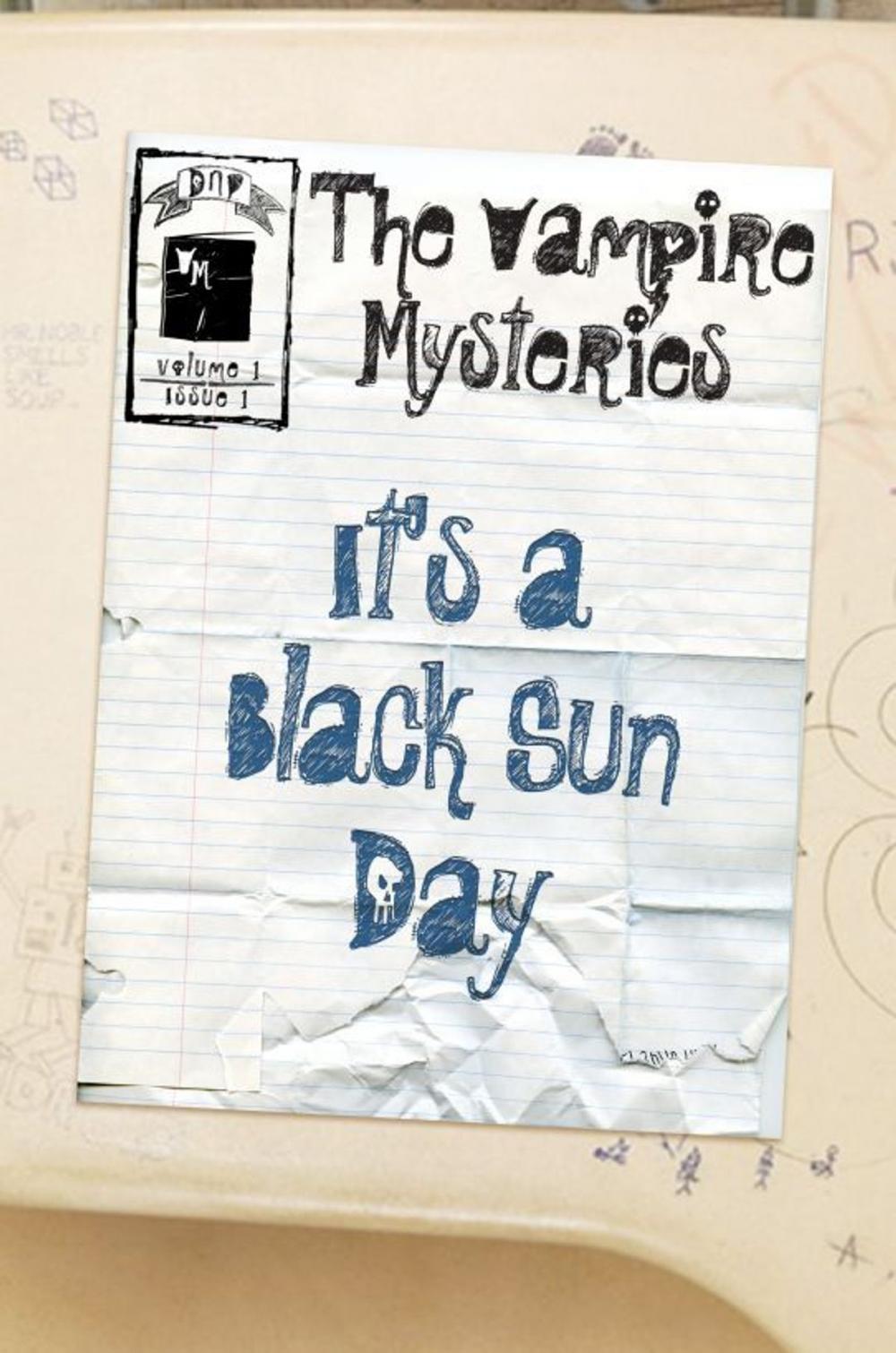 Big bigCover of The Vampire Mysteries (Issue #1): It's A Black Sun Day