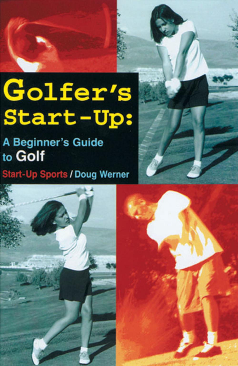 Big bigCover of Golfer's Start-Up: A Beginner's Guide to Golf