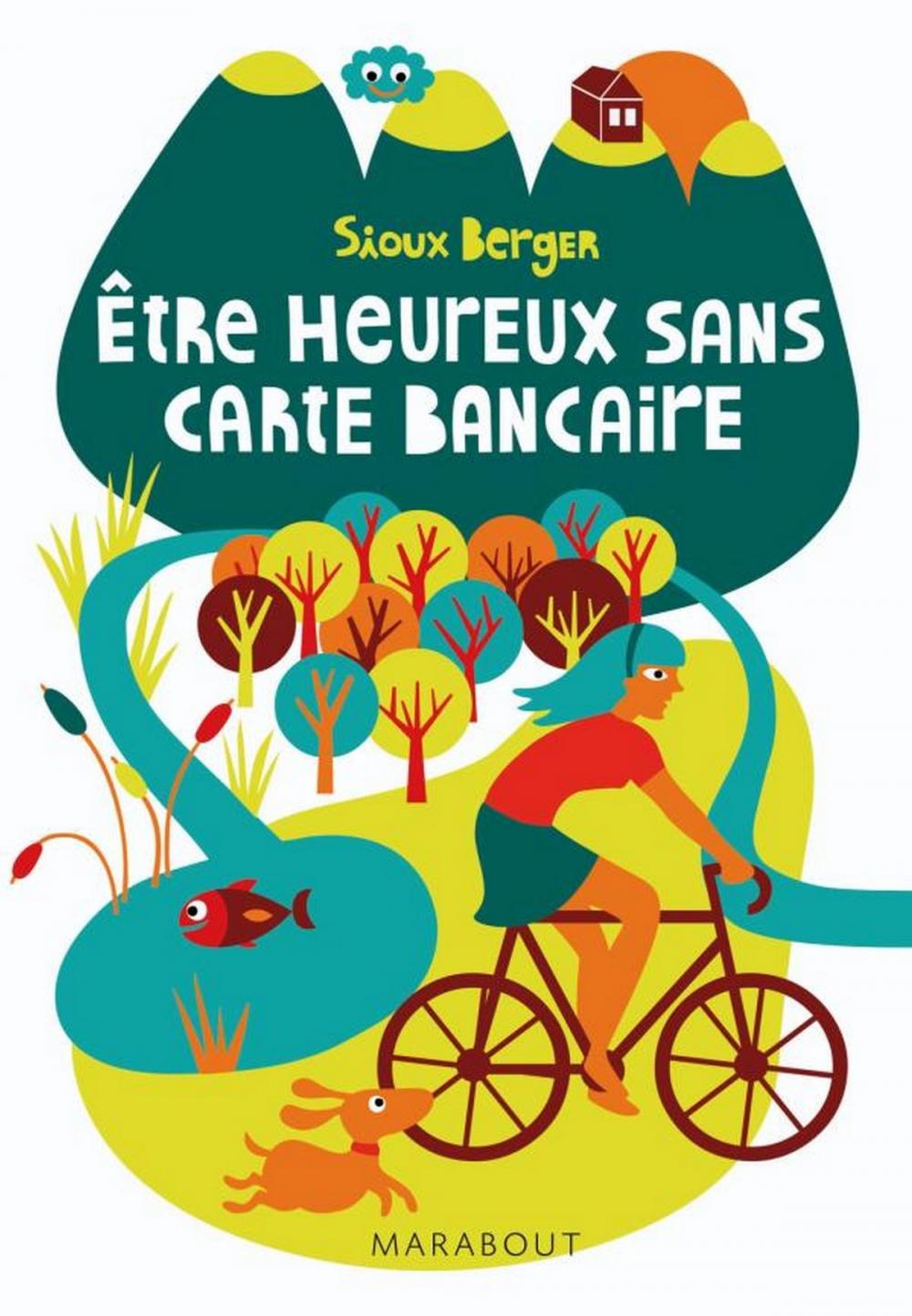 Big bigCover of Etre heureux sans carte bancaire