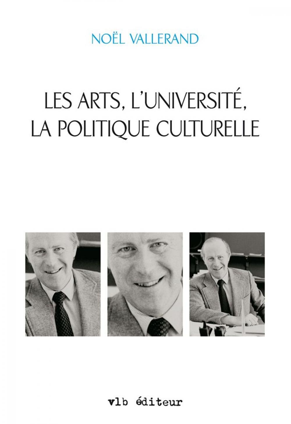 Big bigCover of Les arts, l'université, la politique culturelle