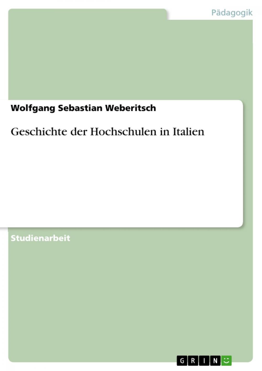 Big bigCover of Geschichte der Hochschulen in Italien