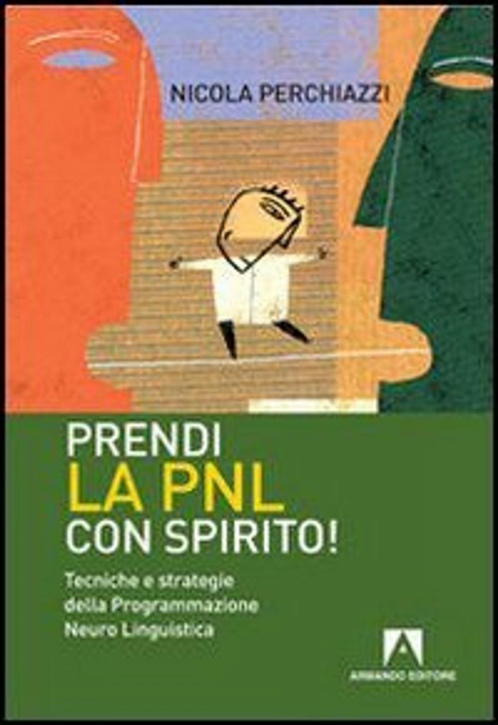 Big bigCover of Prendi la PNL con spirito! Tecniche e strategie della programmazione neuro linguistica