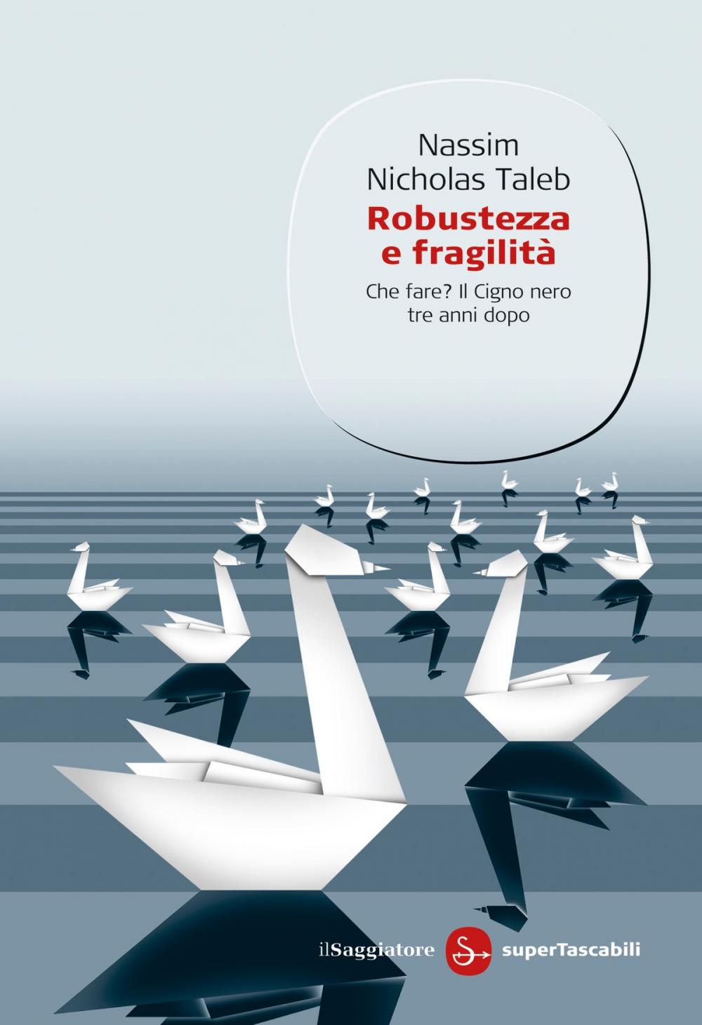 Big bigCover of Robustezza e fragilità. Che fare? Il Cigno nero tre anni dopo