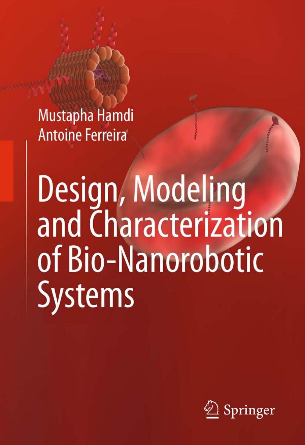 Big bigCover of Design, Modeling and Characterization of Bio-Nanorobotic Systems