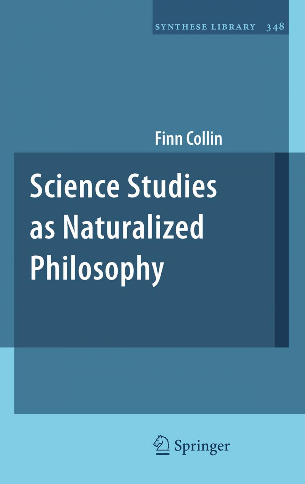 Big bigCover of Science Studies as Naturalized Philosophy