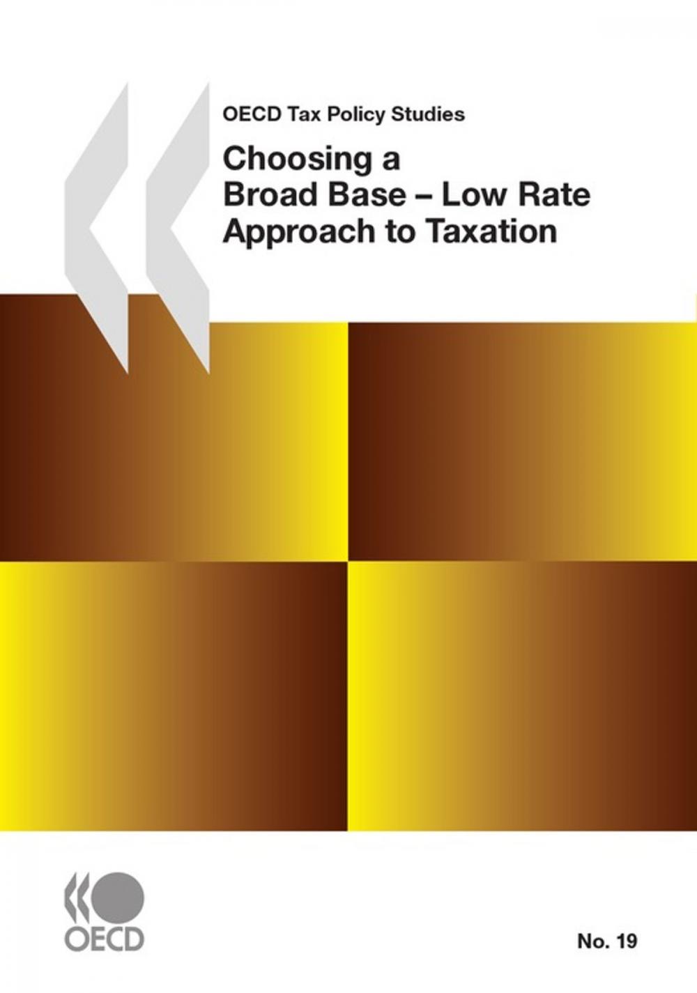 Big bigCover of Choosing a Broad Base - Low Rate Approach to Taxation