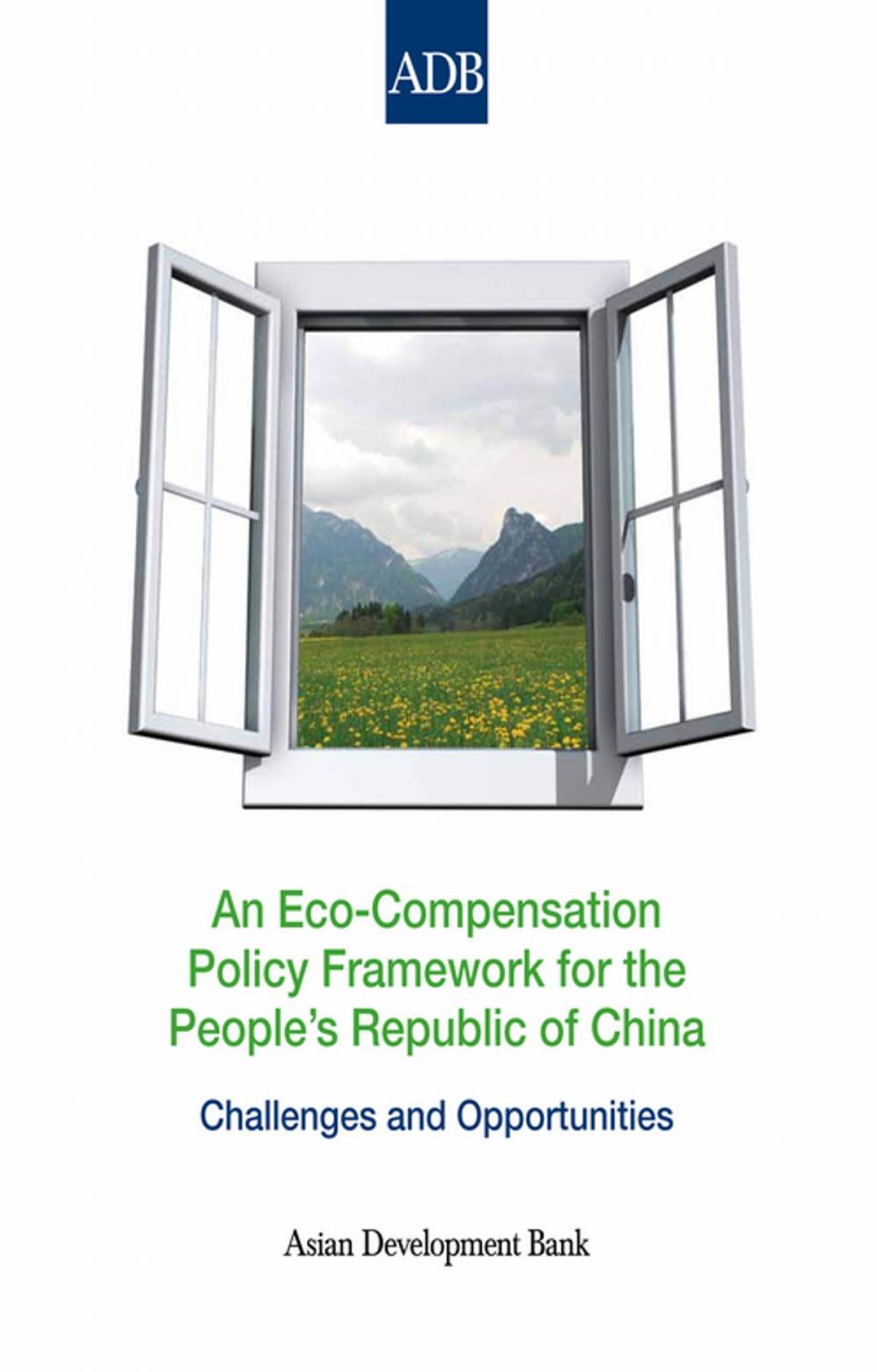 Big bigCover of An Eco-Compensation Policy Framework for the People's Republic of China