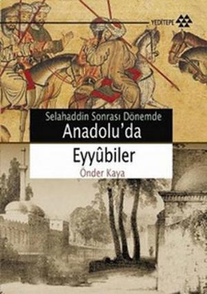 Cover of Selahaddin Sonrası Dönemde Anadolu'da Eyyubiler