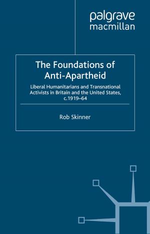 Cover of the book The Foundations of Anti-Apartheid by Lixian Jin