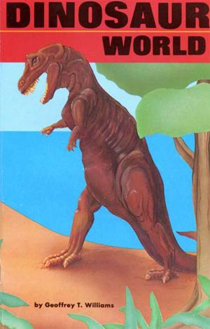Cover of the book Dinosaur World: Volume 1 by Sarah Quelland
