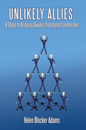 Cover of the book Unlikely Allies: 8 Steps to Bridging Divides That Impact Leadership by William Post