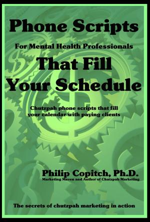 Book cover of Phone Scripts For Mental Health Professionals That Fill Your Schedule