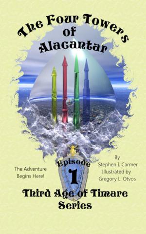 bigCover of the book The Four Towers of Alacantar: Episode 1 by 