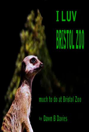 bigCover of the book I Luv Bristol Zoo by 