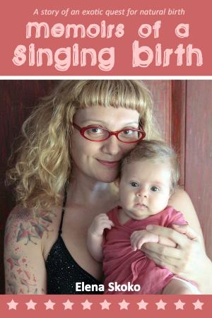 Book cover of Memoirs of a Singing Birth