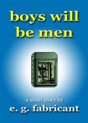 Cover of the book Boys Will Be Men by Sir Harry Hamilton Johnston