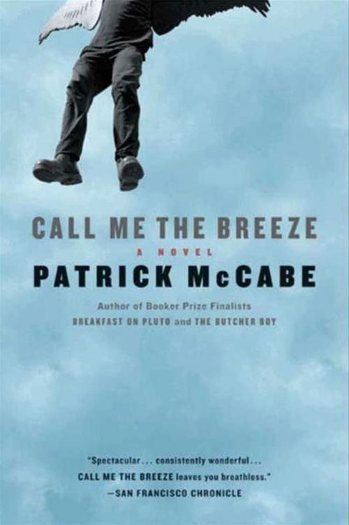 Cover of the book Call Me the Breeze by Patrick McCabe, HarperCollins e-books