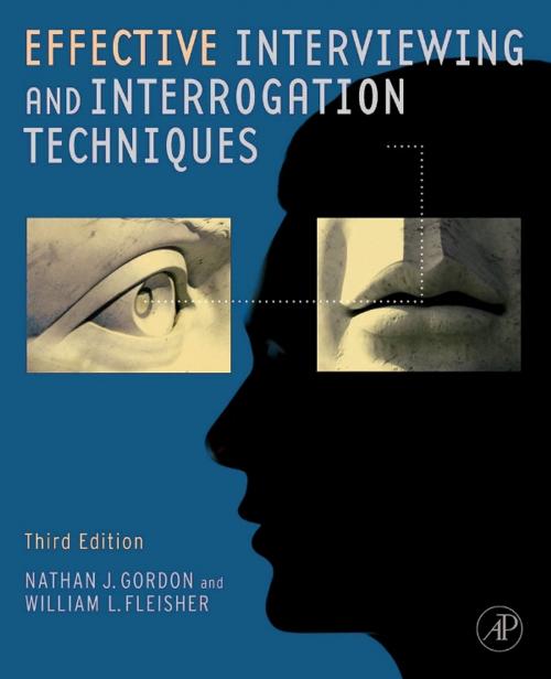 Cover of the book Effective Interviewing and Interrogation Techniques by Nathan J. Gordon, William L. Fleisher, Elsevier Science