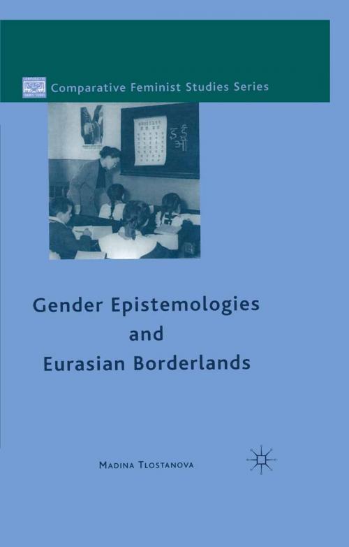 Cover of the book Gender Epistemologies and Eurasian Borderlands by M. Tlostanova, Palgrave Macmillan US