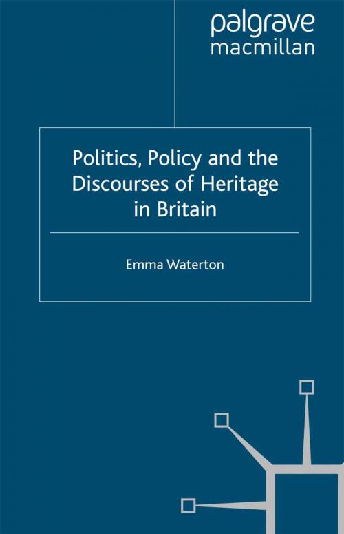 Cover of the book Politics, Policy and the Discourses of Heritage in Britain by E. Waterton, Palgrave Macmillan UK