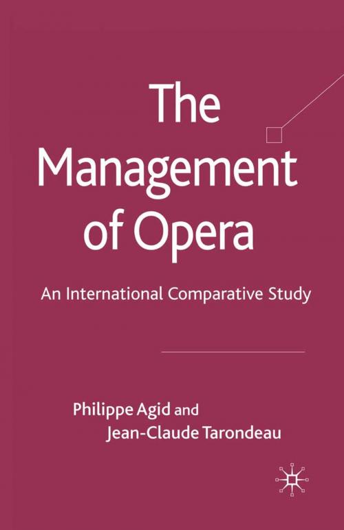 Cover of the book The Management of Opera by P. Agid, J. Tarondeau, Palgrave Macmillan UK