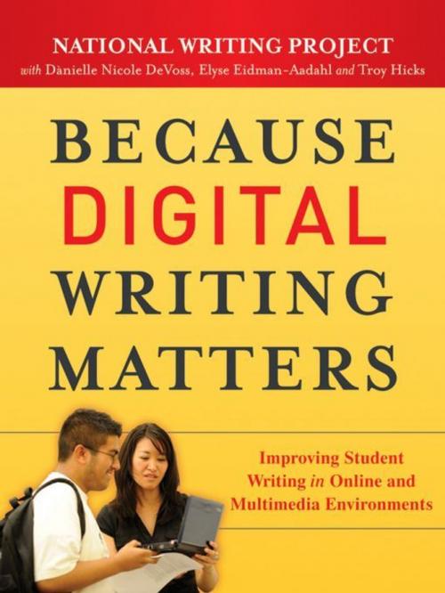 Cover of the book Because Digital Writing Matters by National Writing Project, Danielle Nicole DeVoss, Elyse Eidman-Aadahl, Troy Hicks, Wiley