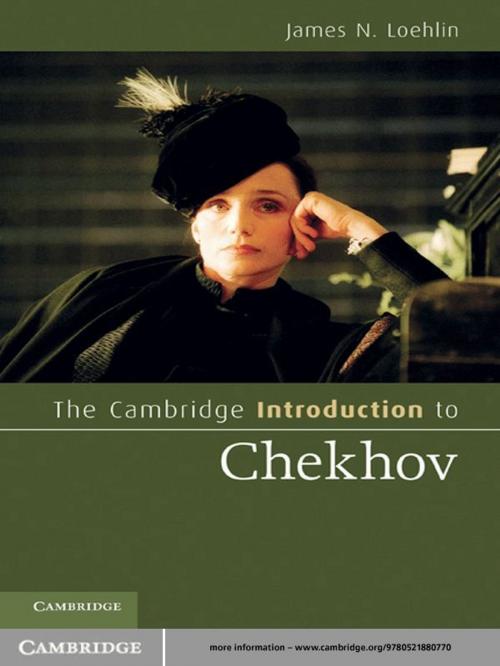 Cover of the book The Cambridge Introduction to Chekhov by James N. Loehlin, Cambridge University Press